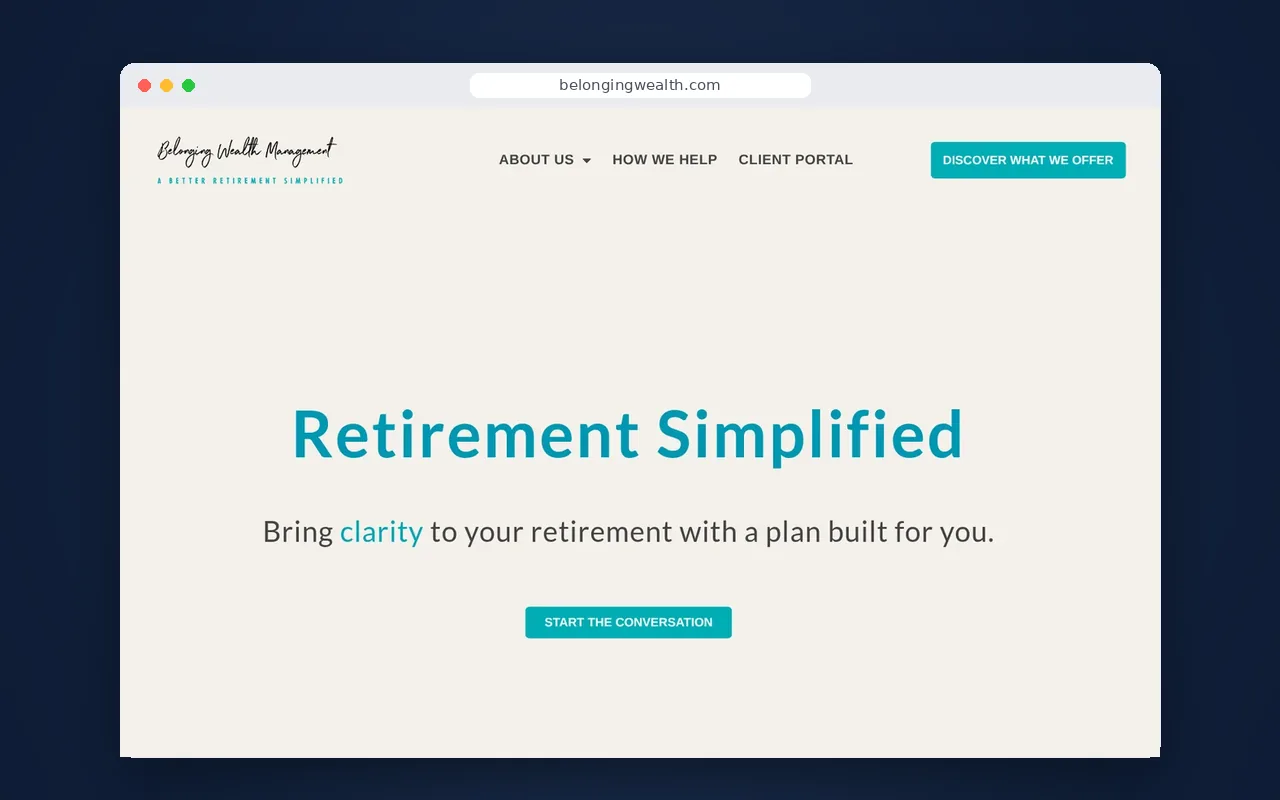 The Belonging Wealth Management website we built, shown live in a browser window: the headline Retirement Simplified and a Start the Conversation button.